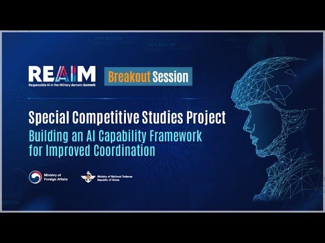 [REAIM Summit 2024_Breakout Session] Special Competitive Studies Project