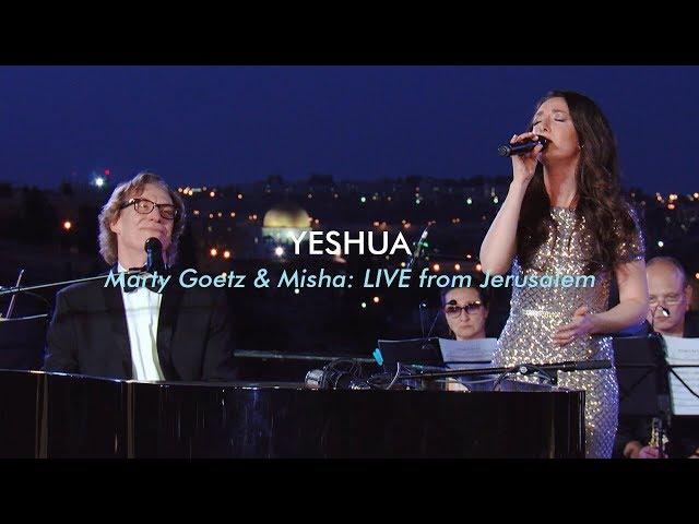 Yeshua | Marty Goetz & Misha Goetz LIVE from Jerusalem // Israel