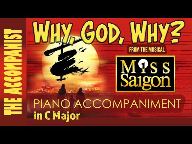 WHY, GOD, WHY from MISS SAIGON (Musical) Piano Accompaniment in C [Karaoke Lyrics in CC]