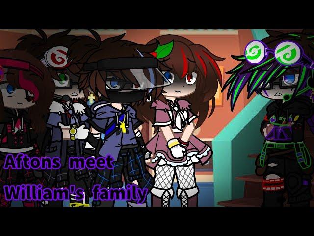 Aftons meet William's family[]Afton family[]Fnaf||Gacha||