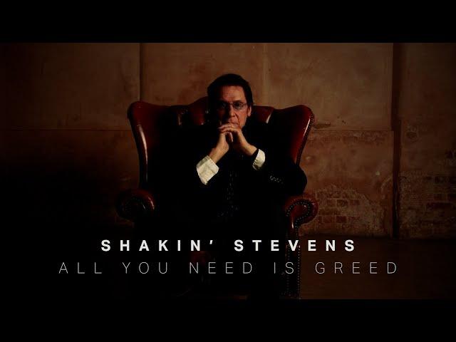 Shakin' Stevens - All You Need Is Greed (Official Video)