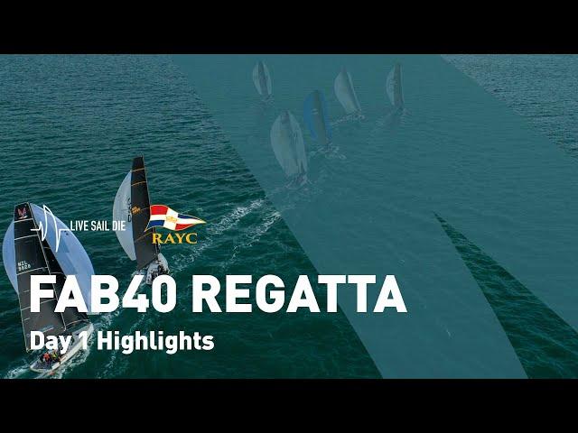 Inaugural Live Sail Die Fab40 Regatta - Day 1 Quick Highlights