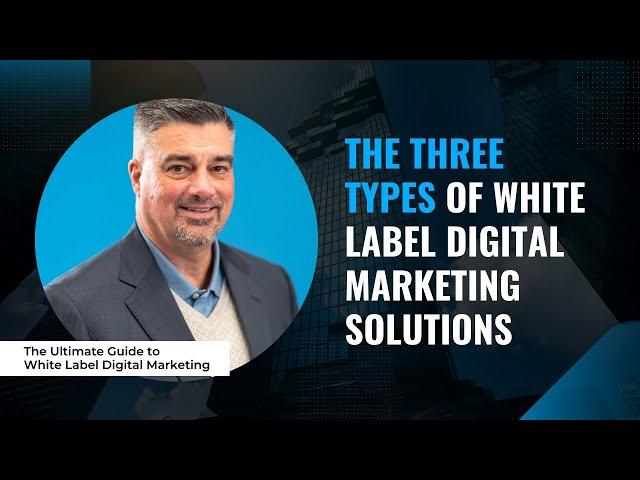 The Three Types of White Label Digital Marketing Solutions | Conduit Digital