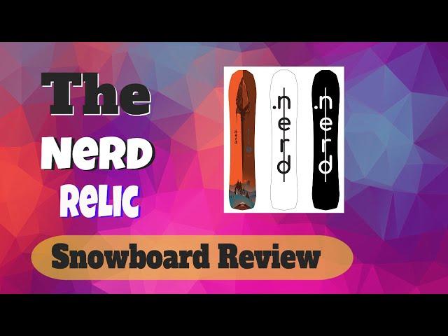 The Nerd Relic Snowboard Review