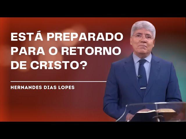 COMO RECONHECER OS SINAIS DA VOLTA DE JESUS - Hernandes Dias Lopes