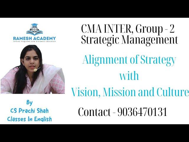 Alignment of Strategy with Vision, Mission and Culture | CMA Inter Group 2 | Strategic Management
