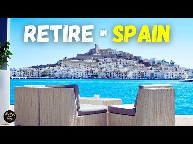 EVERYTHING You Need To Know To Retire In SPAIN Like A PRO!