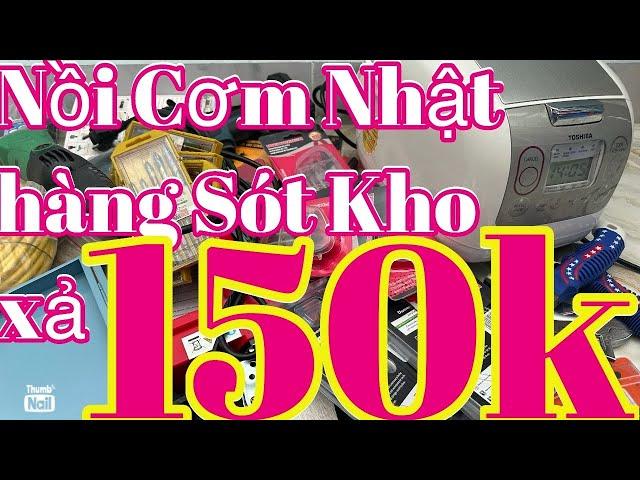 NỒI CƠM ĐIỆN NHẬT 150K SALE GIẢM GIÁ CÁC LOẠI MÁY KHOAN ,MÁY HÀN ĐÈN NĂNG LƯỢNG SIÊU RẺ LOA HÁT 140K