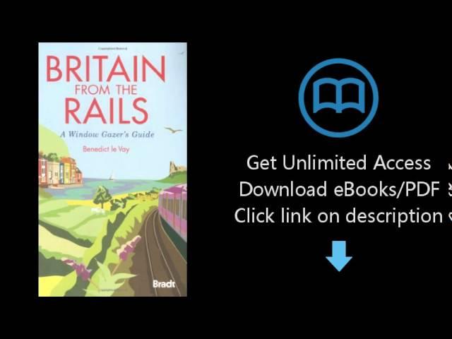 Download Britain from the Rails: A Window Gazer's Guide (Bradt Travel Guides) PDF