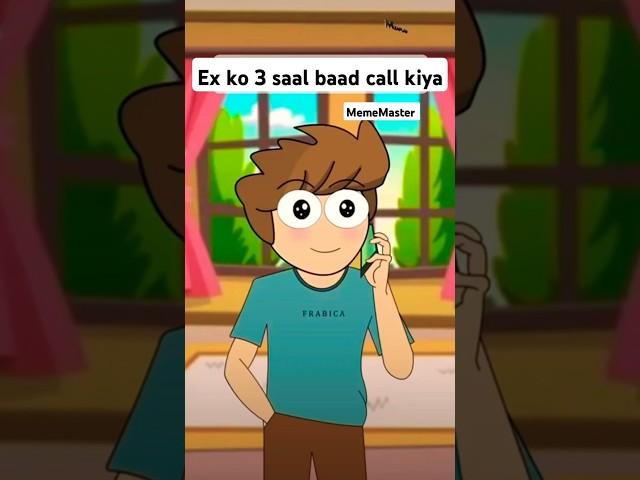 Ex ka call  #funny #comedy #laugh #mememaster #memes #meme #animation #shorts #jokes #winter