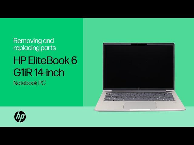 Removing & replacing parts | HP EliteBook 6 G1iR 14-inch Notebook PC | HP Computer Service