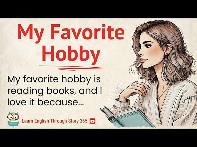 How My Favorite Hobby, Reading, Helps Me Learn English