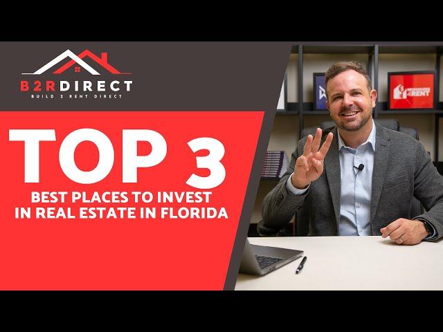 Top 3 best places to invest in real estate in Florida!