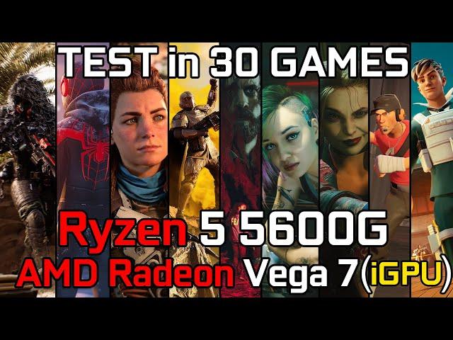 Ryzen 5 5600G with AMD Radeon Vega 7 Graphics : Test in 30 Games in 2024 Gaming