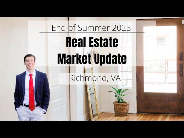 End of Summer 2023 Richmond Real Estate Market Update