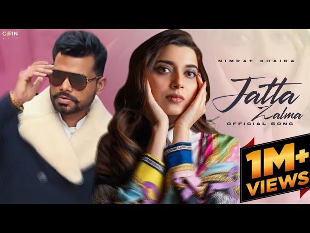 Jatta Zalma Nimrat khaira - Arjan Dhillon ( OFFICIAL VIDEO ) New Punjabi Song 2024