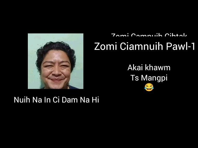 Zomi Ciamnuih(Funny)pawl-1