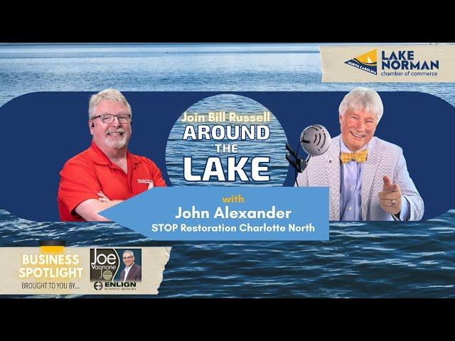 Lake Norman Chamber Around the Lake with John Alexander, STOP Restoration