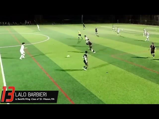 Lalo Barbieri- Left Footed Left Back/Midfielder-Class of 2025- 3.82 GPA Unweighted-NEFC MLS Next U19