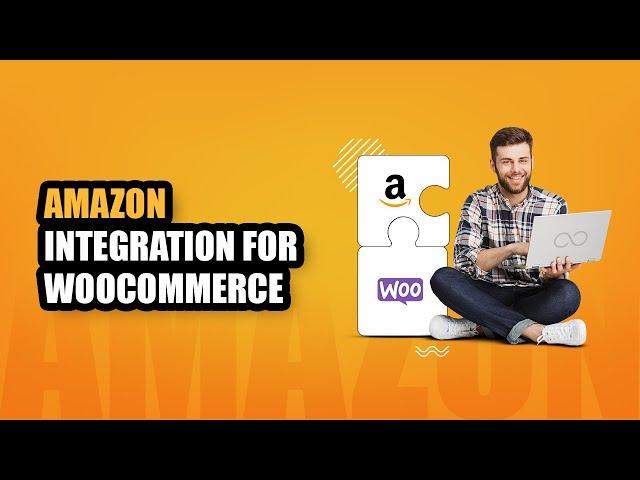 Amazon Integration For WooCommerce | Demo