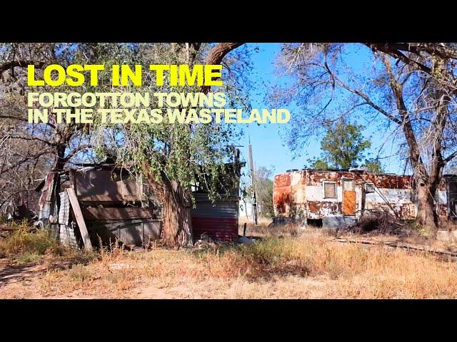 Lost In Time: Decaying Towns Deep In The Remote Texas Wasteland