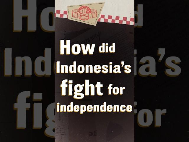 How Indonesia’s Independence Became a Brutal Post-War Conflict #W2W #shorts