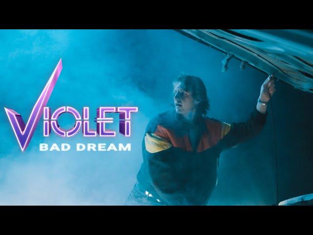 VIOLET - Bad Dream (Official Music Video) 2024