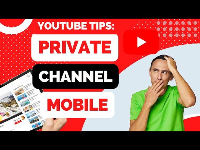 How to Make Your YouTube Channel Private on Android