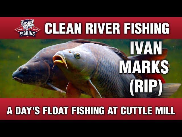 CRP012 IVAN MARKS (RIP) - A DAY'S FLOAT FISHING at CUTTLE MILL