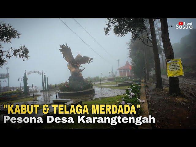 "KABUT & TELAGA MERDADA" SUASANA KABUT DI PEDESAAN KARANGTENGAH