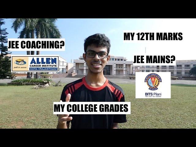 MY BITS PILANI STORY | COLLEGE TIPS | My grades, JEE, 12th Boards, coaching| Curious Harish