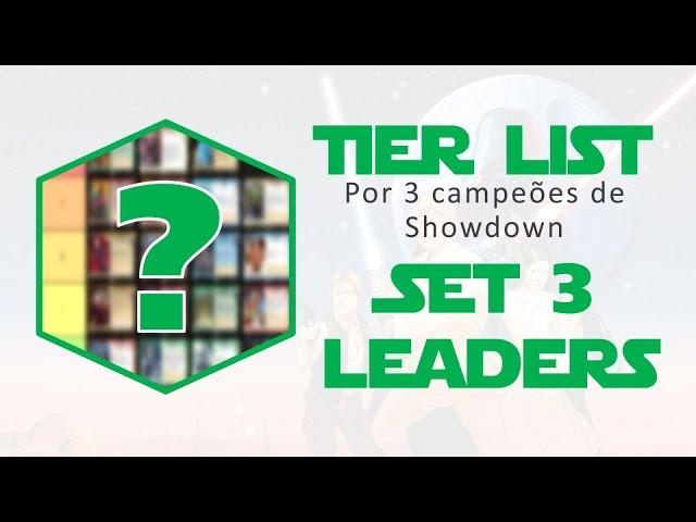 TIER LIST LEADERS SET 3!! / Star Wars Unlimited - Tier List PT-BR