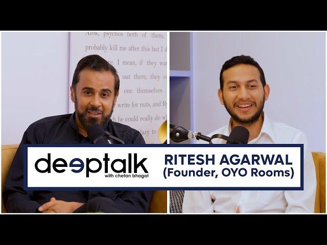 Deeptalk with Chetan Bhagat ft Ritesh Agarwal (Founder/CEO - OYO rooms)