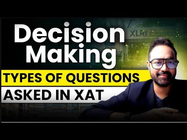 How To Attempt XAT DM Questions ? | XAT Decision Making Basics | XAT Attempt Strategy