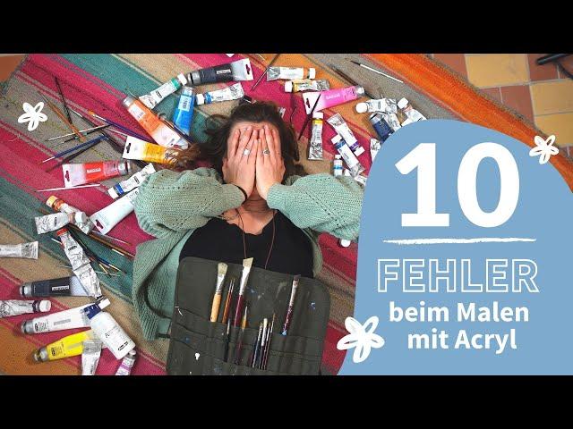 Unzufrieden mit deinem Bild? 10 unnötige Fehler beim Malen mit Acryl + meine Acrylmalerei Tipps