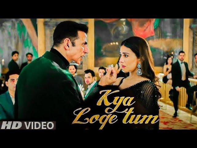 Kya Loge Tum | Akshay Kumar | Amyra Dastur | BPraak | Jaani | Arvindr Khaira | Zohrajabeen