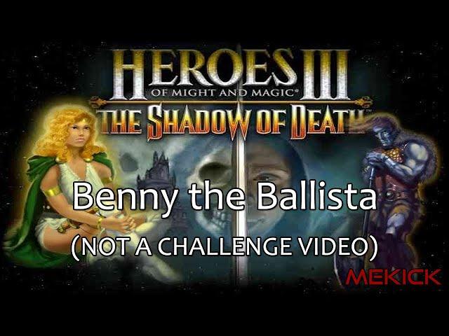 Heroes of Might and Magic III: Benny the Ballista (200%)