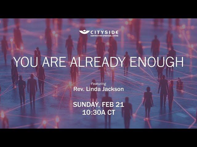 You Are Already Enough - Rev. Linda Jackson