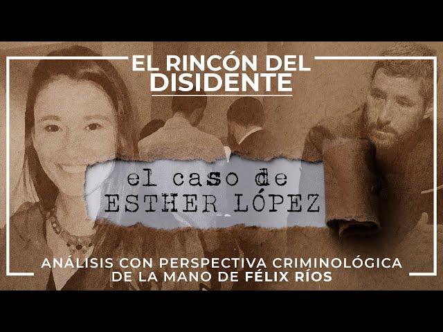 Directo con El Rincón del Disidente- Caso Esther López