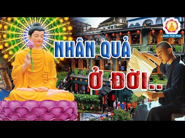 Lời Phật Dạy Luật Nhân Quả Báo Ứng Không Nên Xem Nhẹ Luôn Hiện Hữu Chỉ Là Đến Sớm Hay Muộn Mà Thôi.