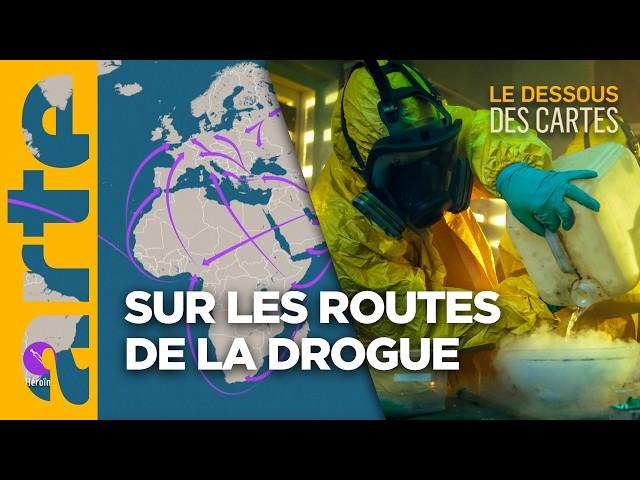 Drogues : des routes qui changent | Le Dessous des Cartes  - ARTE