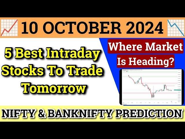 Daily Best Intraday Stocks | 10 October 2024 | Stocks to buy tomorrow | Detailed Analysis