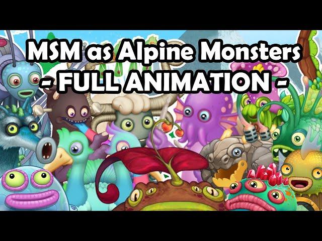 My Singing Monsters as Alpine Monsters - FULL ANIMATION (ft. The Monster Explorers)