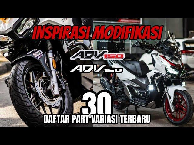 30 PART INSPIRASI MODIFIKASI HONDA ADV150 & ADV160. VARIASI KEREN ADV MODEL TOURING & SPORT #MODIF