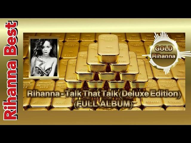 Rihanna ️- ️Talk️That️Talk️ (️Deluxe️Edition️)(️Full️ Album️)