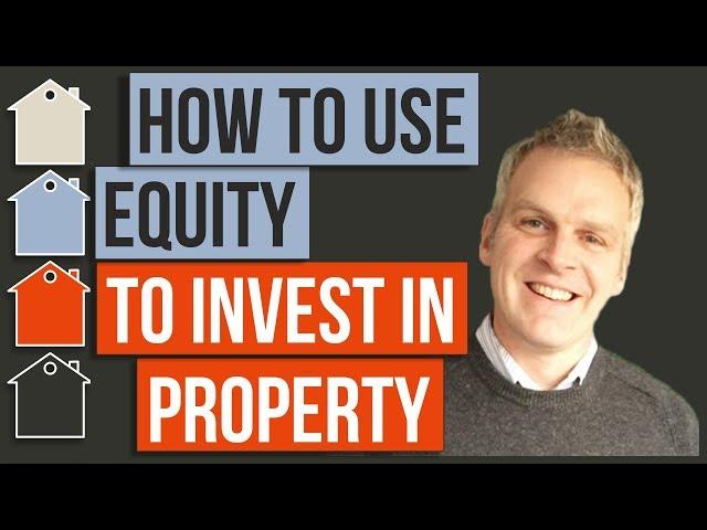 How To Use Equity To Buy Investment Property | Property Investing | Mortgage Finance / Refinance