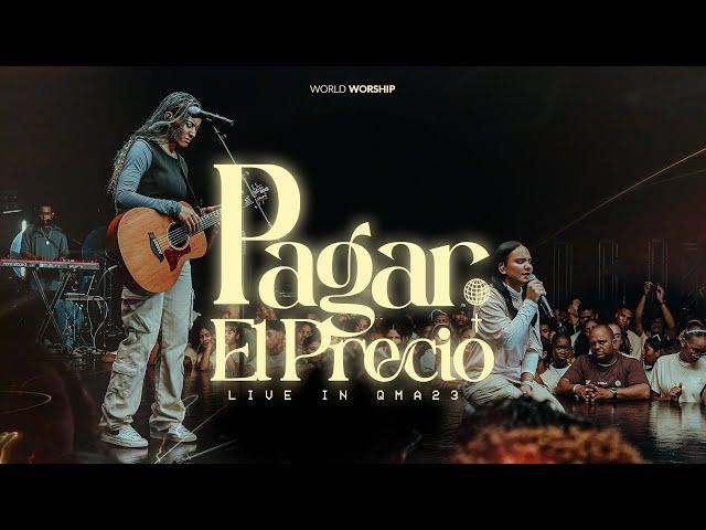 Pagar el Precio - World Worship - (Video Live Oficial)