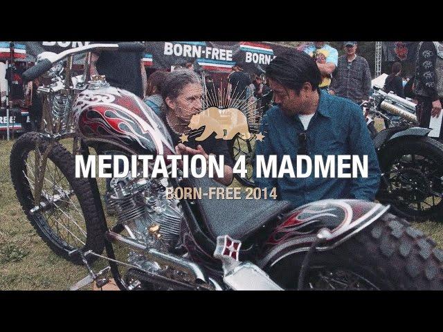 Born-Free Show 2014 by Meditation 4 Madmen