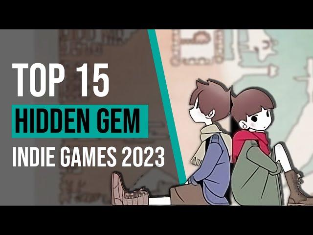 Top 15 Hidden Gem Indie Games 2023