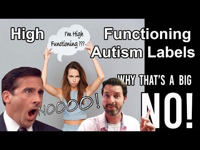 Should you switch Away from "High Functioning" Autism Labels?